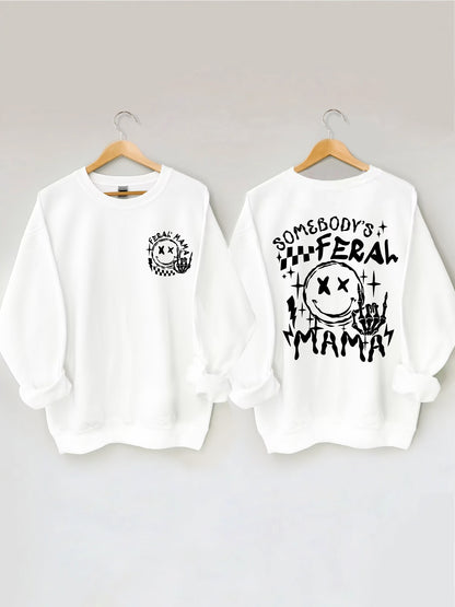 Somebody's Feral Mama Sweatshirt