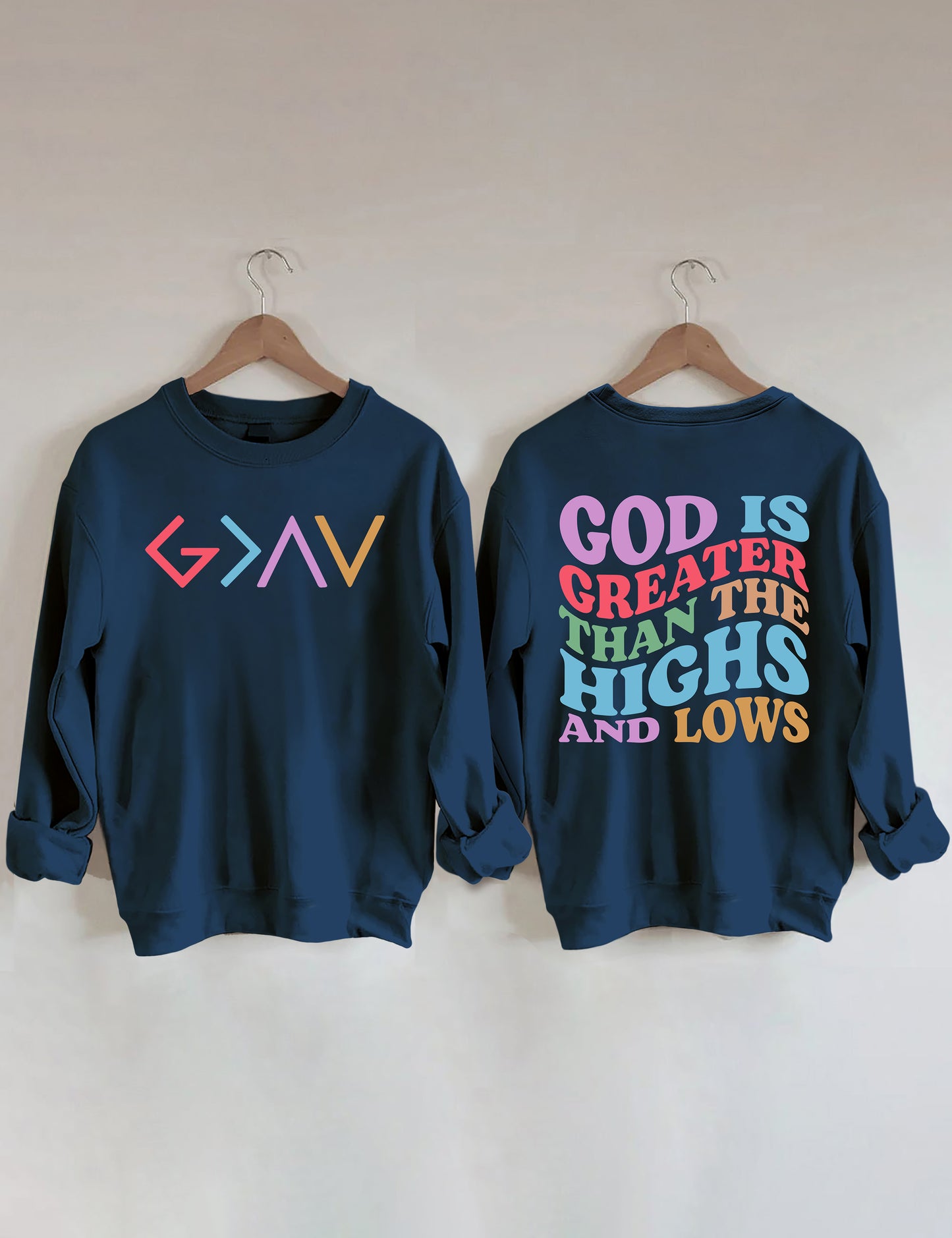 God Is Greater Than The Highs And Lows Sweatshirt