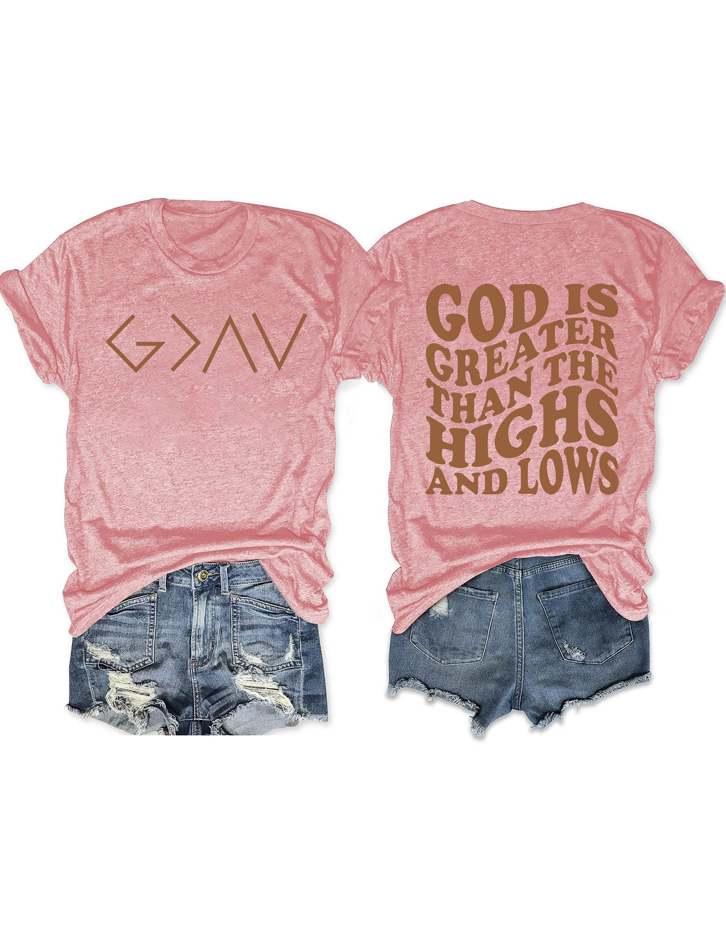 God is Greater Than the Highs and Lows T-shirt