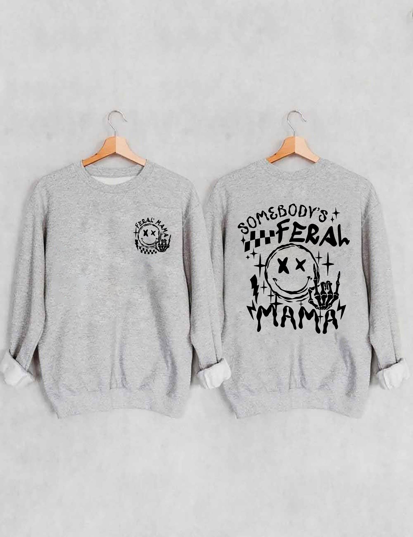 Somebody's Feral Mama Sweatshirt