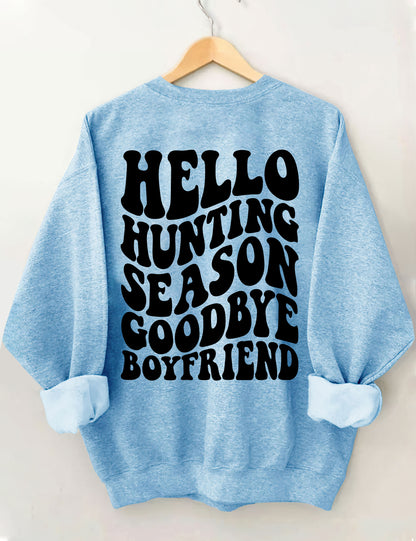 Hello Hunting Season Goodbye Boyfriend Sweatshirt