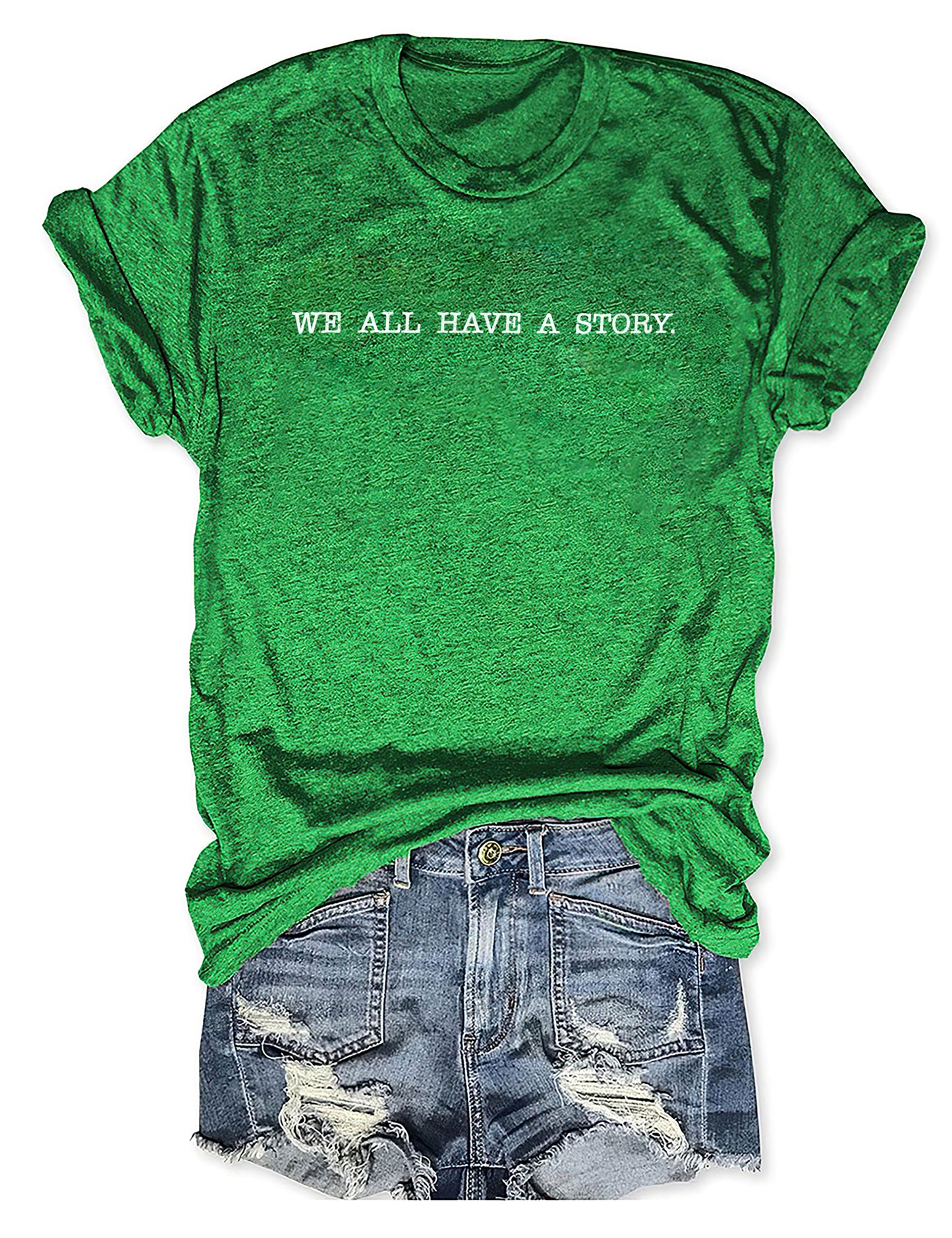 We All Have A Story T-shirt