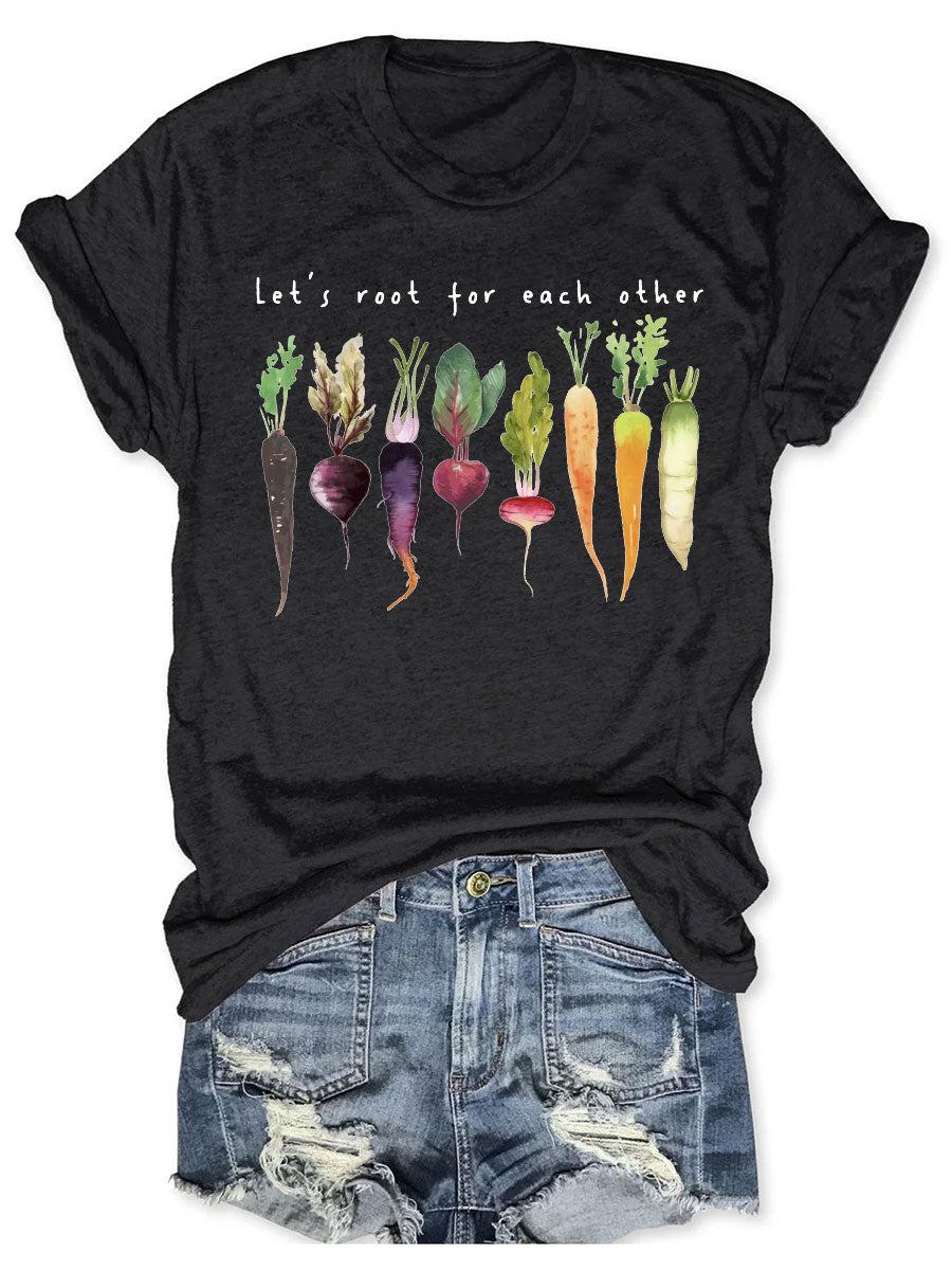 Let's Root For Each Other T-shirt