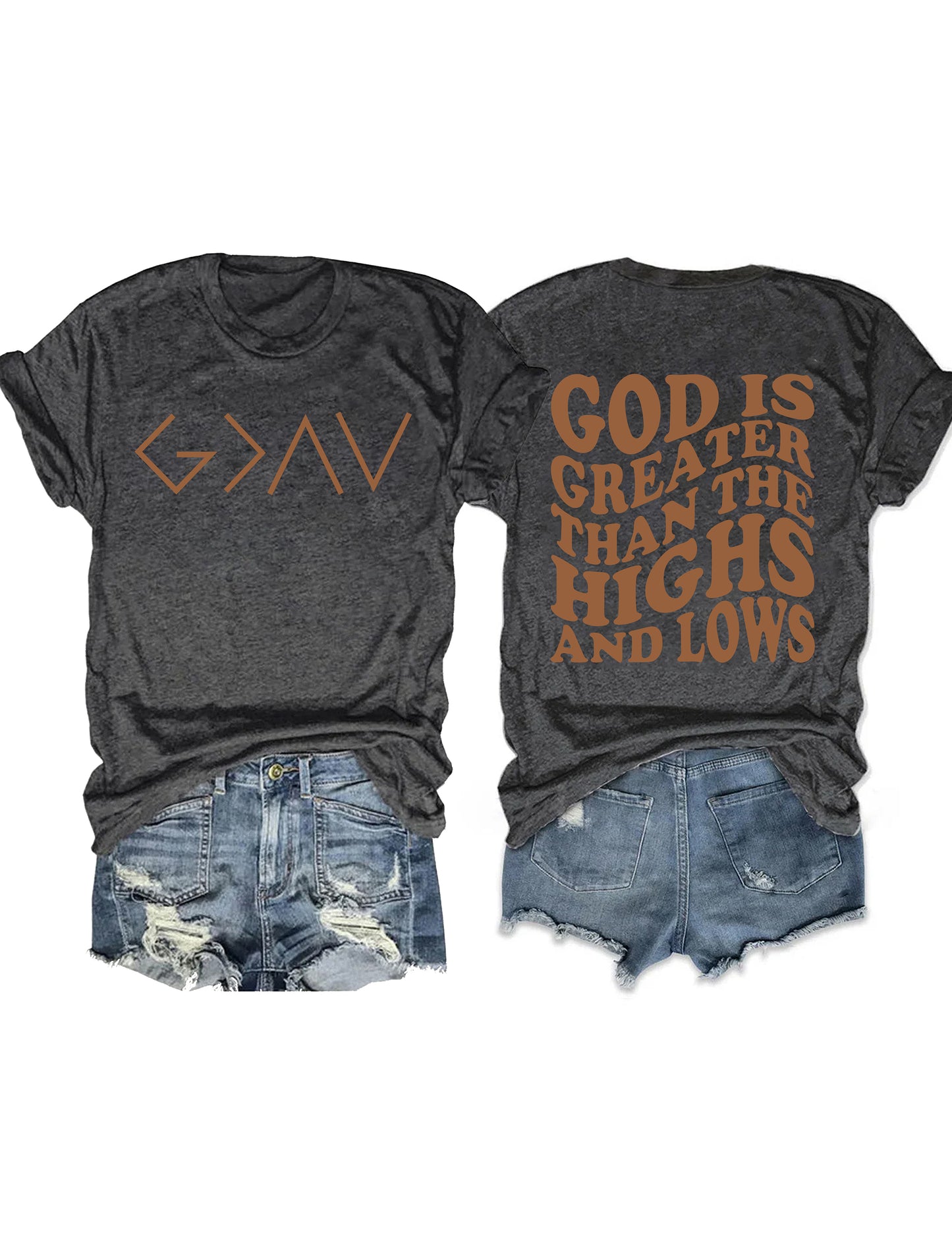 God is Greater Than the Highs and Lows T-shirt