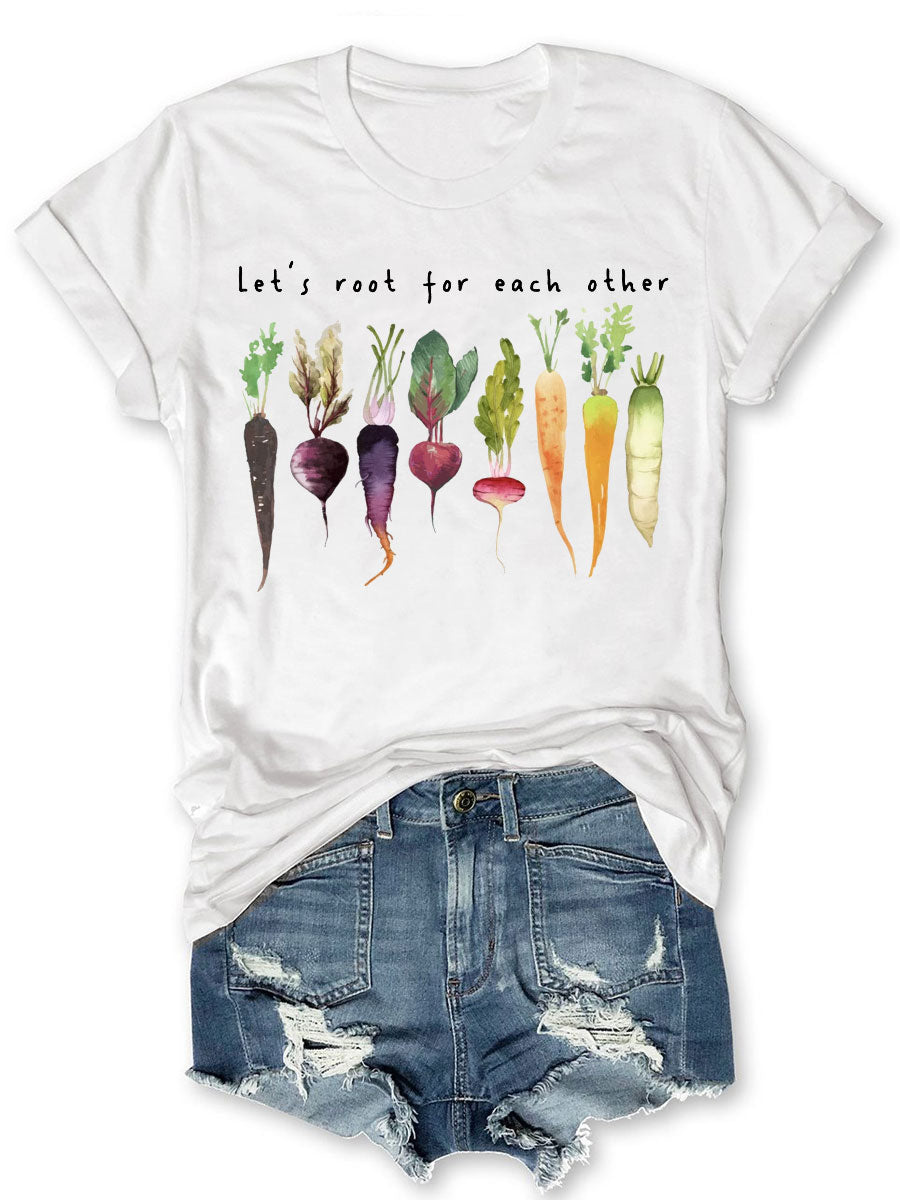 Let's Root For Each Other T-shirt